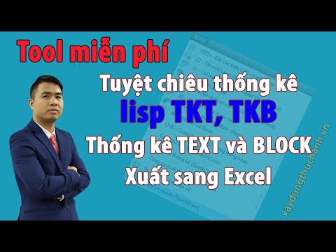 Lisp TKT, TKB, TE: Thống kê Văn bản, Khối và xuất bảng sang Excel