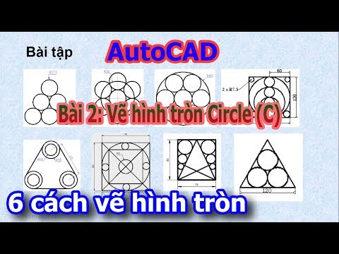Bài 2: Lệnh vẽ đường tròn CIRCLE (C) 6 cách vẽ đường tròn trong AutoCAD AutoCAD 2D3D cơ bản