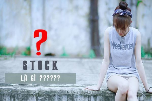Stock là gì
